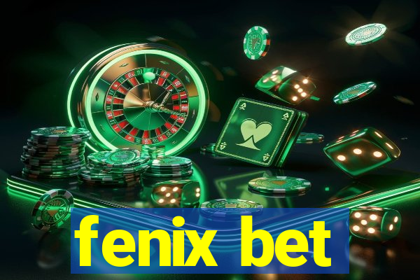 fenix bet